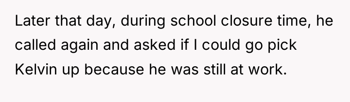 Later that day, during school closure time, he called again...