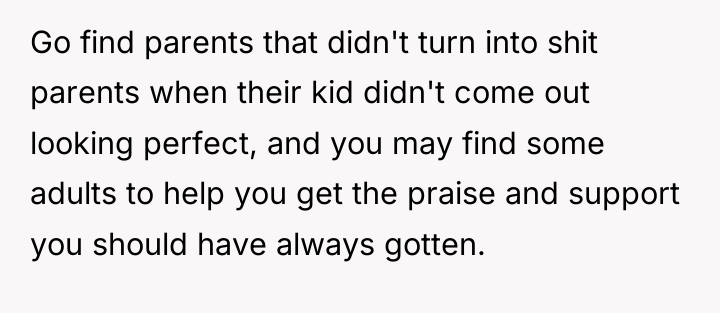 Go find parents that didn't turn into shit parents when...