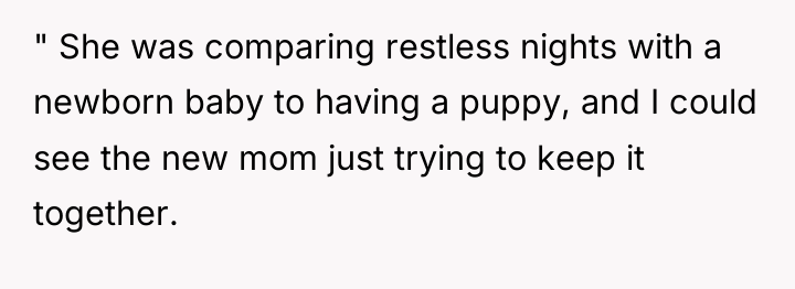 " She was comparing restless nights with a newborn baby...
