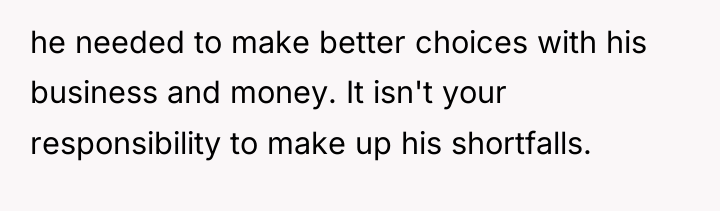 he needed to make better choices with his business and...
