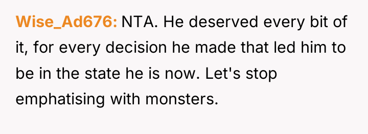 Wise_Ad676 NTA. He deserved every bit of it, for every...