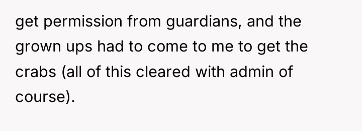 get permission from guardians, and the grown ups had to...