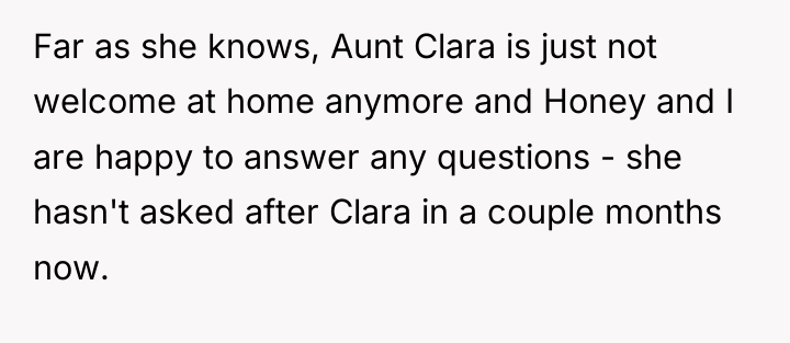 Far as she knows, Aunt Clara is just not welcome...