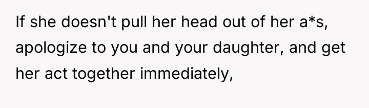 If she doesn't pull her head out of her a*s,...