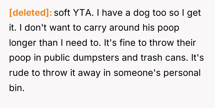 [deleted] soft YTA. I have a dog too so I...