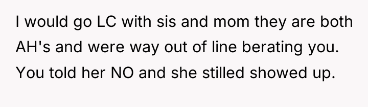 I would go LC with sis and mom they are...