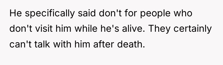 He specifically said don't for people who don't visit him...