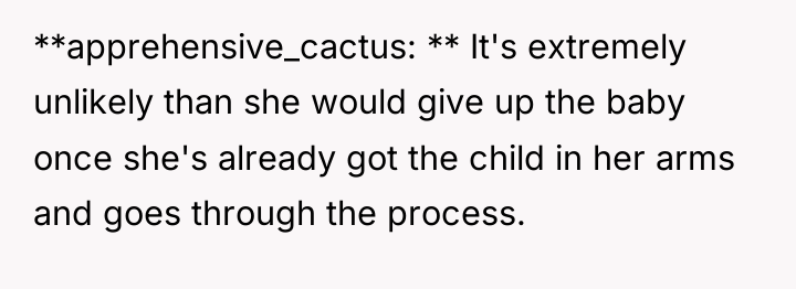 **apprehensive_cactus: ** It's extremely unlikely than she would give up...
