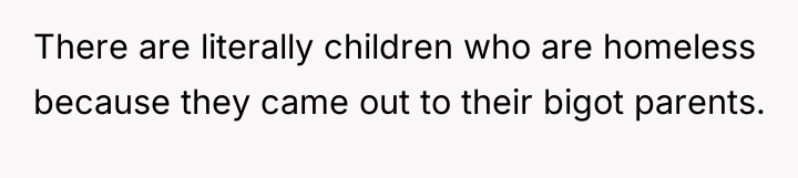 There are literally children who are homeless because they came...
