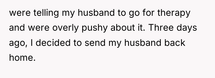 were telling my husband to go for therapy and were...