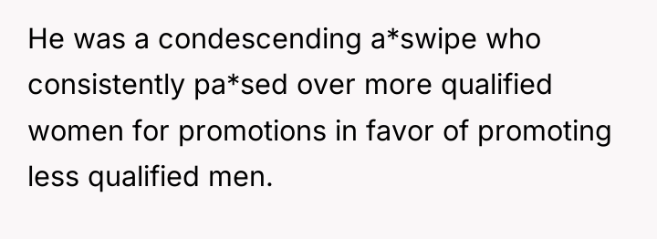 He was a condescending a*swipe who consistently pa*sed over more...