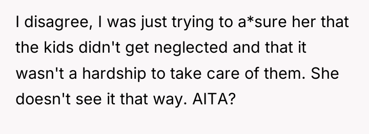 I disagree, I was just trying to a*sure her that...