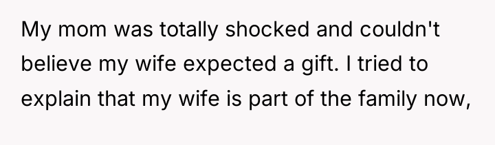 My mom was totally shocked and couldn't believe my wife...