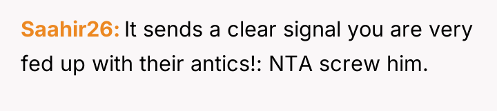 Saahir26 It sends a clear signal you are very fed...
