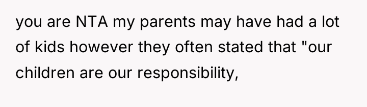 you are NTA my parents may have had a lot...