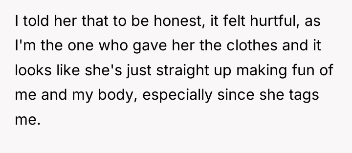 I told her that to be honest, it felt hurtful,...