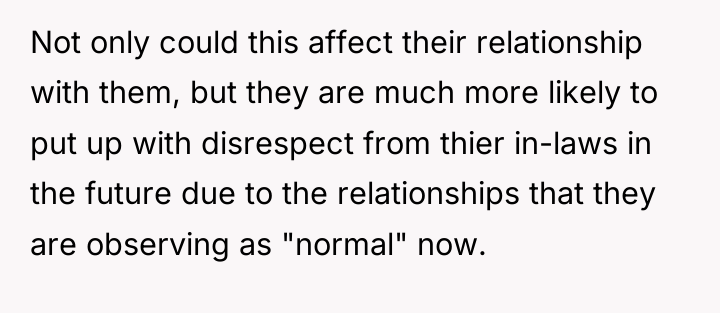 Not only could this affect their relationship with them, but...