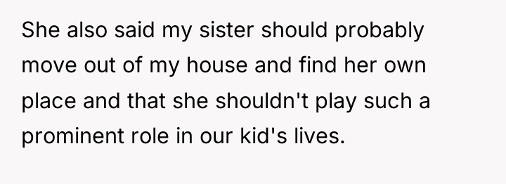 She also said my sister should probably move out of...