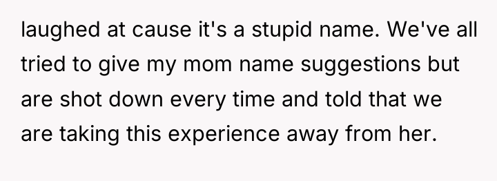 laughed at cause it's a stupid name. We've all tried...