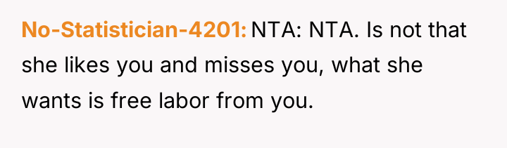 No-Statistician-4201 NTA: NTA. Is not that she likes you and...