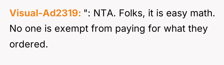 Visual-Ad2319 ": NTA. Folks, it is easy math. No one...