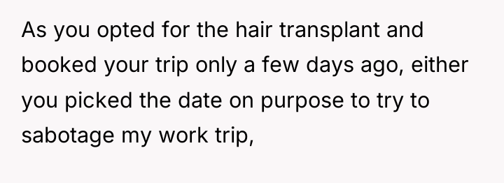 As you opted for the hair transplant and booked your...