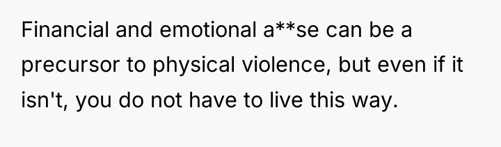 Financial and emotional a**se can be a precursor to physical...