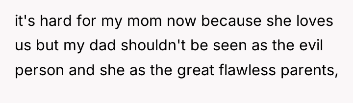 it's hard for my mom now because she loves us...