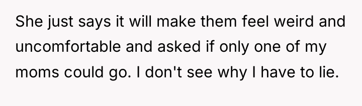 She just says it will make them feel weird and...