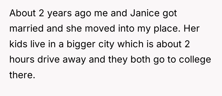 About 2 years ago me and Janice got married and...