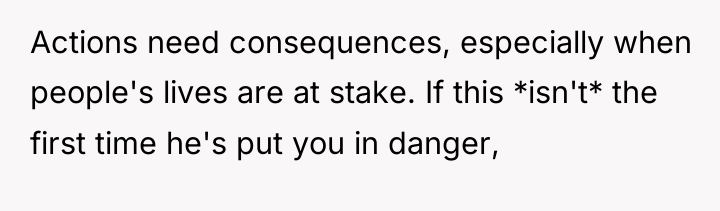 Actions need consequences, especially when people's lives are at stake....