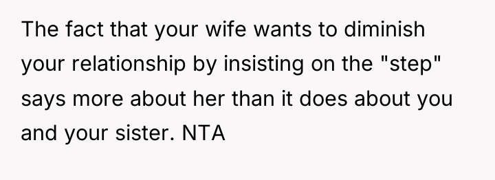 The fact that your wife wants to diminish your relationship...
