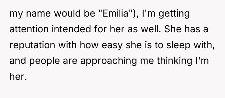my name would be "Emilia"), I'm getting attention intended for...