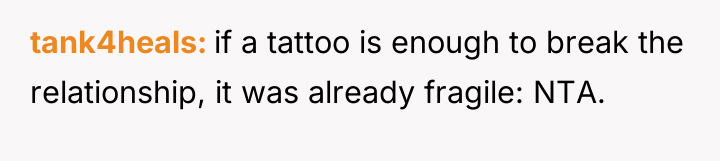 tank4heals if a tattoo is enough to break the relationship,...