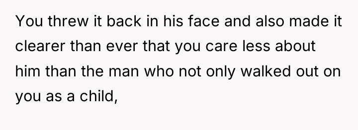 You threw it back in his face and also made...