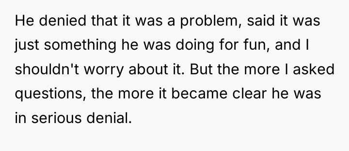He denied that it was a problem, said it was...