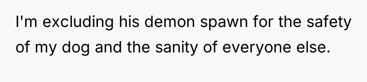 I'm excluding his demon spawn for the safety of my...