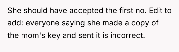 She should have accepted the first no. Edit to add:...
