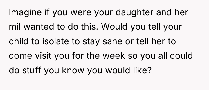 Imagine if you were your daughter and her mil wanted...