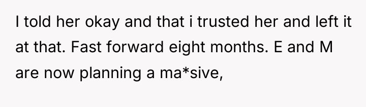 I told her okay and that i trusted her and...