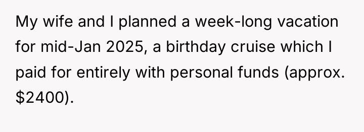 My wife and I planned a week-long vacation for mid-Jan...