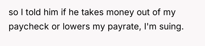 so I told him if he takes money out of...