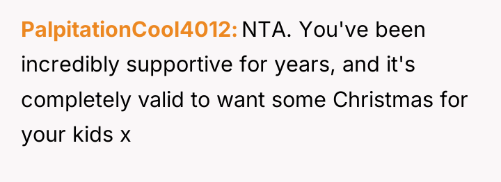 PalpitationCool4012 NTA. You've been incredibly supportive for years, and it's...