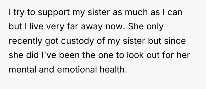 I try to support my sister as much as I...