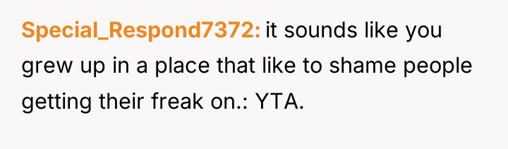 Special_Respond7372 it sounds like you grew up in a place...