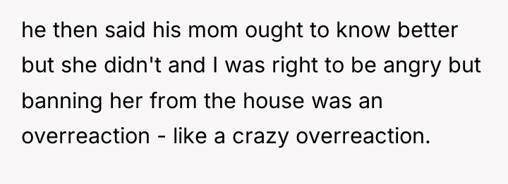 he then said his mom ought to know better but...