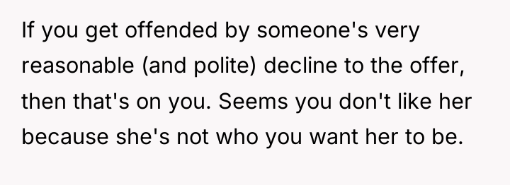 If you get offended by someone's very reasonable (and polite)...