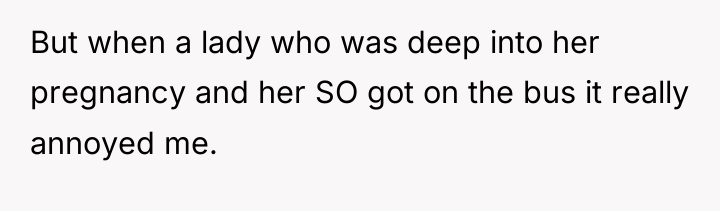 But when a lady who was deep into her pregnancy...