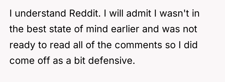 I understand Reddit. I will admit I wasn't in the...