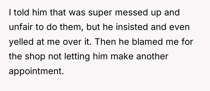 I told him that was super messed up and unfair...